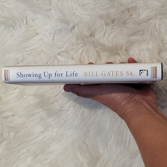 Showing Up for Life by Bill Gates Sr. Hardcover book - Picture 3 of 7